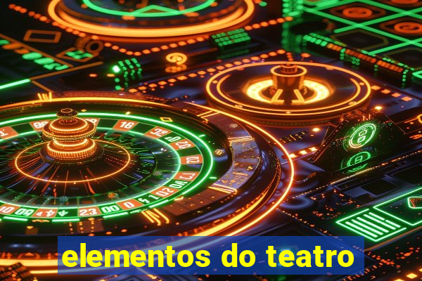 elementos do teatro